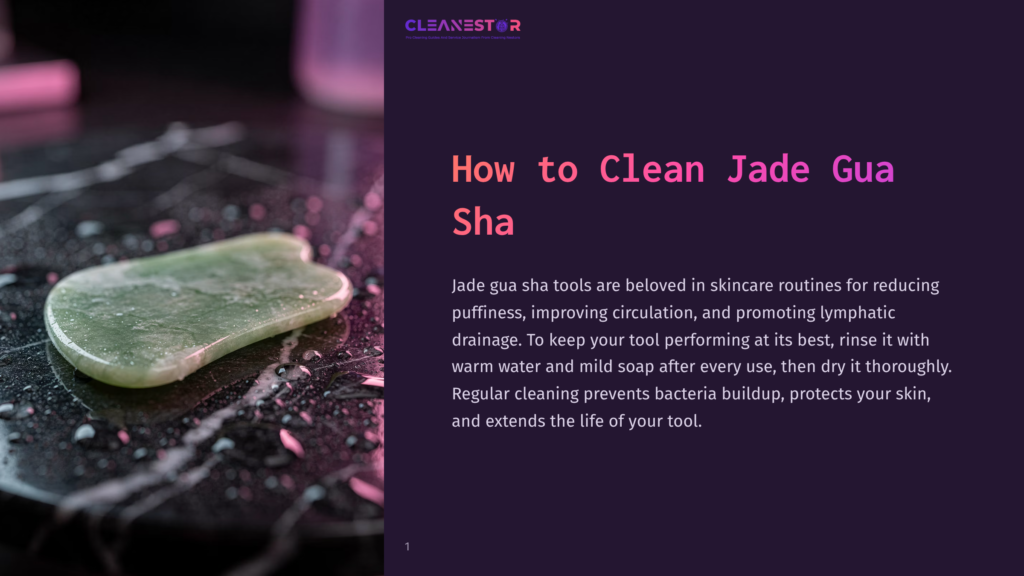1 How To Clean Jade Gua Sha A Green Jade Gua Sha Tool Rests On A Wet, Dark Marble Surface, With Water Droplets Scattered Around It. The Text &Quot;Cleanestor&Quot; Is Visible At The Top Left, And &Quot;How To Clean Jade Gua Sha&Quot; Is Prominently Displayed On The Right.
