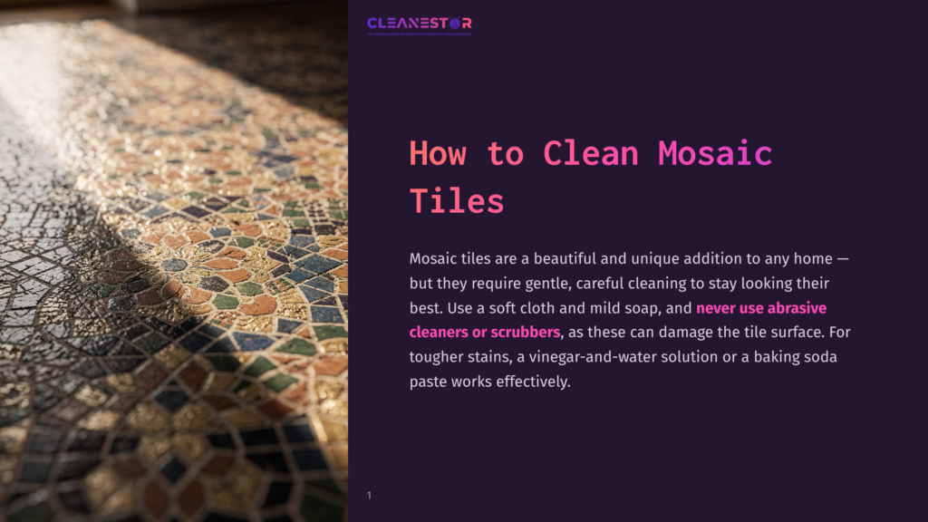 Close-Up Of A Beautiful, Intricate Mosaic Tile Floor With Sunlight Casting Shadows, Featuring Small, Colorful Tiles In Floral Patterns. Text Overlay Reads &Quot;Cleanestor: Your Cleaning Solutions For Seamless And Stunning Floor Cleaning.