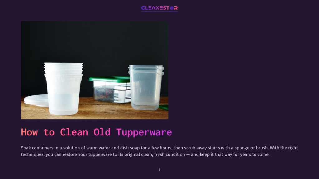 Stacked White Plastic Food Storage Containers And A Clear Plastic Bin With A Green Lid Sit On A Wooden Surface. The Image Is Part Of A &Quot;How To Clean Old Tupperware&Quot; Guide.