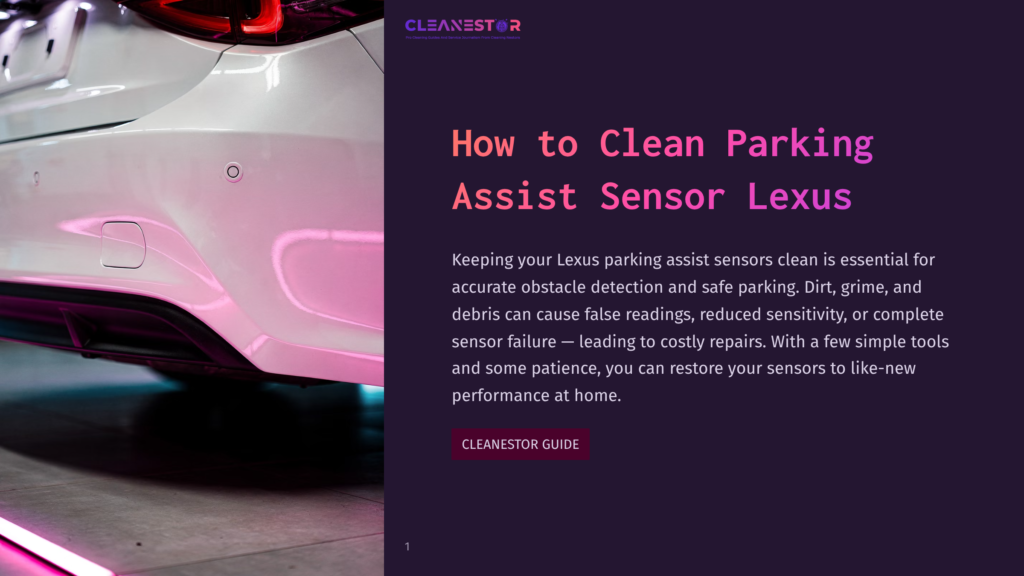 1 How To Clean Parking Assist Sensor Lexus Close-Up Of A White Lexus Rear Bumper With A Parking Assist Sensor, Featuring A Pink Neon Light Glow. Text On The Right Reads &Quot;Cleanestor&Quot; And &Quot;How To Clean Parking Assist Sensor Lexus&Quot;.