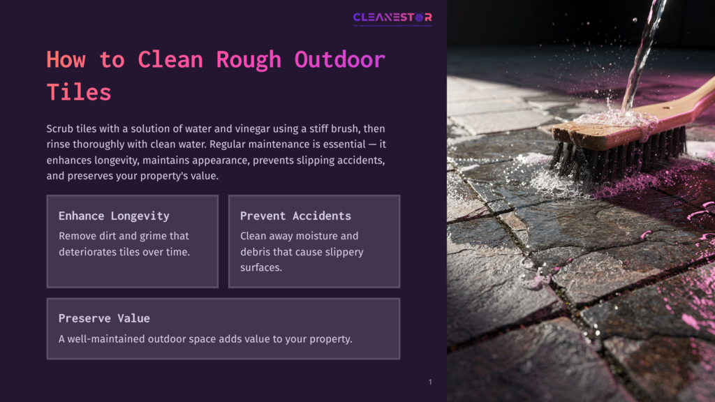 Close-Up Of A Stiff-Bristled Brush Scrubbing Textured Outdoor Tiles, With Water Splashing. Text Overlay: &Quot;Cleanestor&Quot;, &Quot;How To Clean Rough Outdoor Tiles&Quot;, &Quot;Enhance Longevity&Quot;, &Quot;Prevent Accidents&Quot;, &Quot;Preserve Value&Quot;.