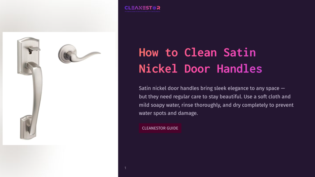 A Satin Nickel Door Handle And Lockset, Featuring A Curved Lever Handle And A Traditional Escutcheon Plate, Are Displayed Against A Dark, Textured Background. The Text &Quot;How To Clean Satin Nickel Door Handles&Quot; Is Prominently Displayed.