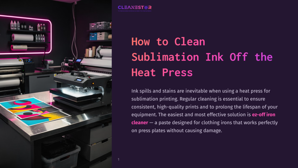 A Sublimation Printing Setup In A Workshop With A Heat Press Machine, Rolls Of Sublimation Paper, And Colorful Printed Designs On A Metal Workbench. The Cleanestor Logo Is Visible.