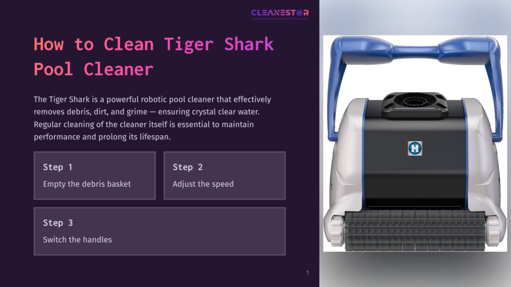 1 How To Clean Tiger Shark Pool Cleaner A Robotic Pool Cleaner, The Tiger Shark, Is Shown With Its Top-Down View. The Image Features Text Detailing How To Clean The Pool Cleaner, With Steps Like &Quot;Empty The Debris Basket&Quot; And &Quot;Adjust The Speed.
