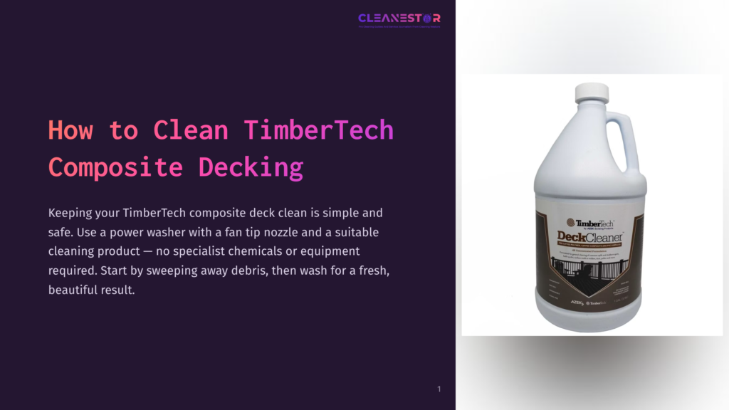 A White Jug Of Timbertech Deckcleaner Is Shown, With A Label Detailing Its Use For Cleaning Composite Decking. The Jug Is Placed On The Right Side Of The Image, Next To Text About Cleaning Timbertech Composite Decking.