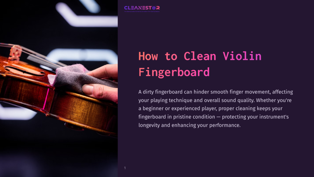 1 How To Clean Violin Fingerboard Close-Up Of A Hand Cleaning A Violin Fingerboard With A Grey Cloth, Showing The Wood Grain And Strings. Text Overlay Reads &Quot;How To Clean Violin Fingerboard&Quot;.