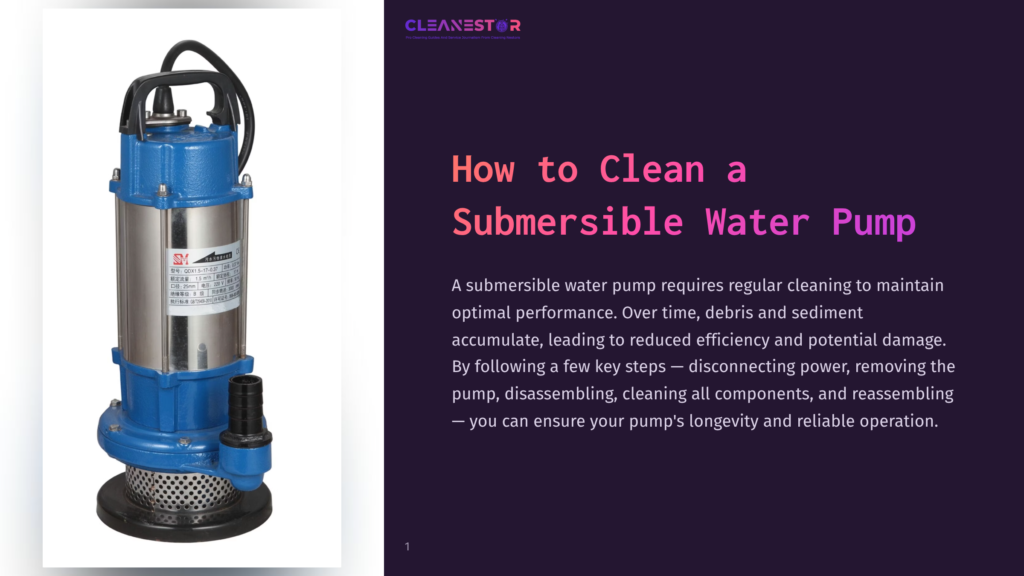 Blue And Silver Submersible Water Pump Against A White Background, With The Text &Quot;How To Clean A Submersible Water Pump&Quot; Above It.