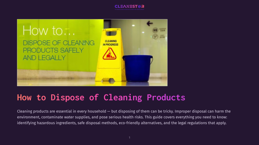 A &Quot;How To Dispose Of Cleaning Products Safely And Legally&Quot; Graphic Features A Yellow &Quot;Cleaning In Progress&Quot; Wet Floor Sign And A Blue Bucket In Front Of A Blurred Green Background.