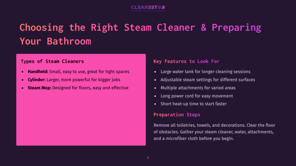 Presentation Slide Titled &Quot;Choosing The Right Steam Cleaner &Amp; Preparing Your Bathroom&Quot; With Key Features And Types Of Steam Cleaners Listed.