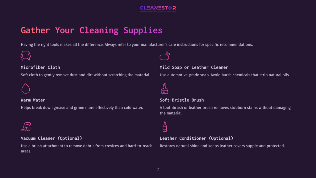 Gather Your Cleaning Supplies: Microfiber Cloth, Mild Soap, Warm Water, Soft-Bristle Brush, Vacuum Cleaner, And Leather Conditioner Are Shown With Icons.
