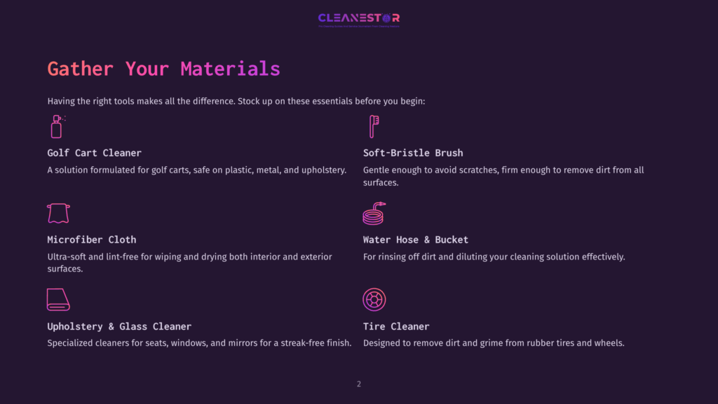 Gather Your Materials: Icons For Golf Cart Cleaner, Soft-Bristle Brush, Microfiber Cloth, Water Hose &Amp; Bucket, Upholstery &Amp; Glass Cleaner, And Tire Cleaner Are Displayed With Their Descriptions.