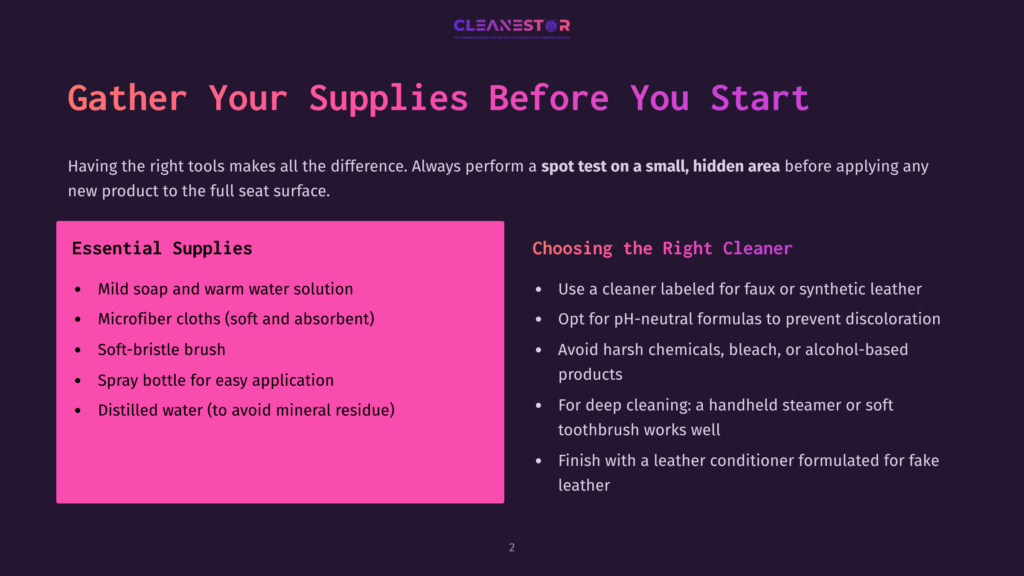 A Slide Titled &Quot;Gather Your Supplies Before You Start&Quot; Lists Essential Cleaning Supplies Like Mild Soap, Microfiber Cloths, And A Spray Bottle, Alongside Tips For Choosing The Right Cleaner For Faux Or Synthetic Leather.