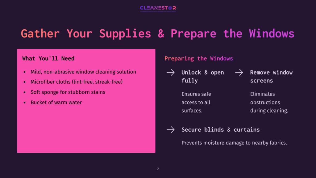 A Slide Titled &Quot;Gather Your Supplies &Amp; Prepare The Windows&Quot; From Cleanestor, Listing Necessary Items Like Microfiber Cloths And Warm Water, And Preparation Steps Like Unlocking And Removing Screens.