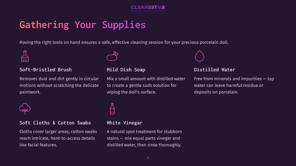 2 Gathering Your Supplies Illustration Listing Supplies For Cleaning A Porcelain Doll: Soft-Bristled Brush, Mild Dish Soap, Distilled Water, Soft Cloths, Cotton Swabs, And White Vinegar.
