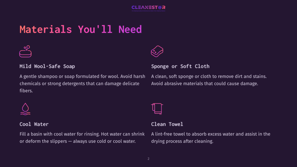 Cleanestor Graphic Listing Materials For Cleaning Wool Slippers: Mild Wool-Safe Soap, Sponge Or Soft Cloth, Cool Water, And A Clean Towel.