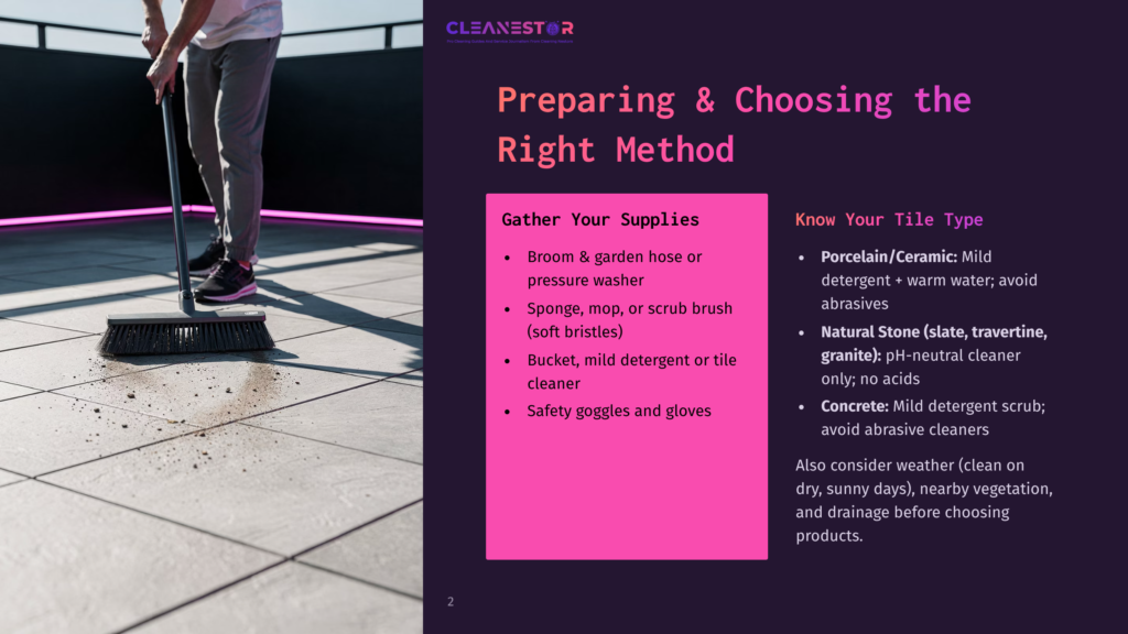 2 Preparing And Choosing The Right Method A Person In Athletic Wear Sweeps A Patio With A Broom And Hose, Preparing For Cleaning. The Image Includes Text About Cleaning Supplies And Methods For Different Tile Types.