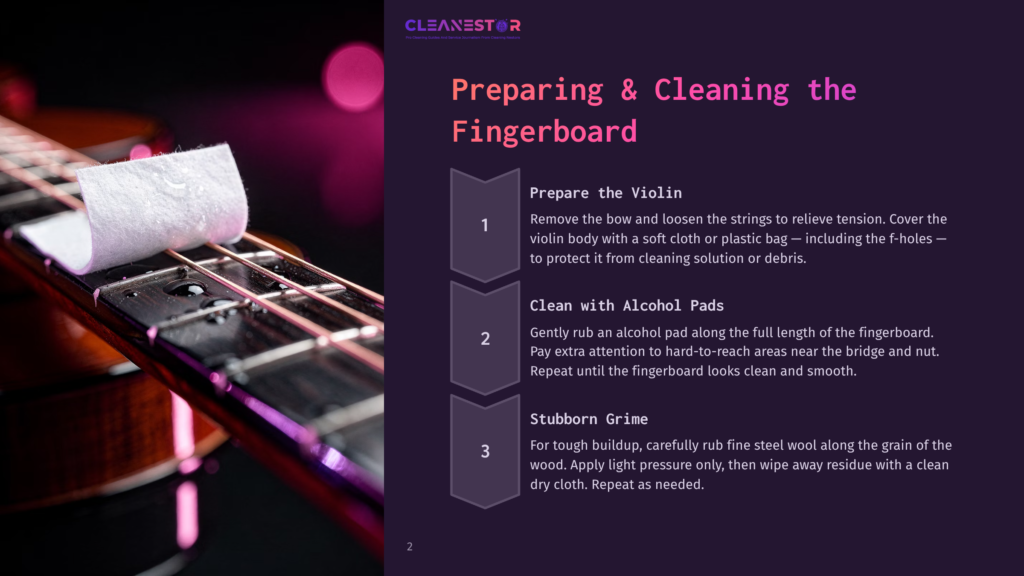 2 Preparing And Cleaning The Fingerboard Close-Up Of A Violin Fingerboard With A Damp Cloth Being Used To Clean It. Text Overlay: &Quot;Cleanestor,&Quot; &Quot;Preparing &Amp; Cleaning The Fingerboard,&Quot; &Quot;Prepare The Violin,&Quot; &Quot;Clean With Alcohol Pads,&Quot; &Quot;Stubborn Grime.