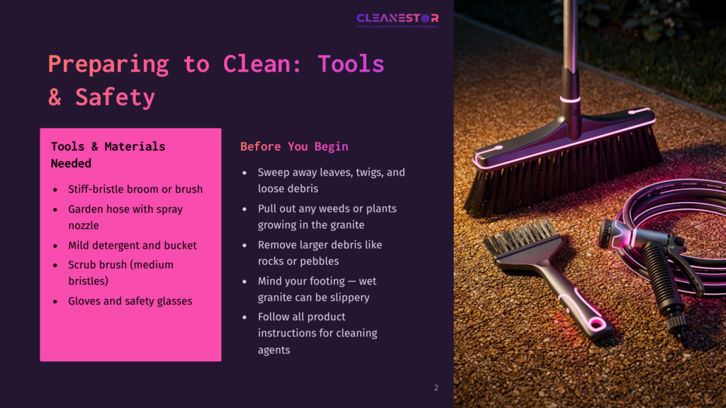 Overhead View Of Cleaning Tools For Granite: Stiff-Bristle Broom, Garden Hose, Mild Detergent, Scrub Brush, And Safety Glasses, With Text &Quot;Preparing To Clean: Tools &Amp; Safety&Quot; And &Quot;Before You Begin&Quot; On A Dark Background.