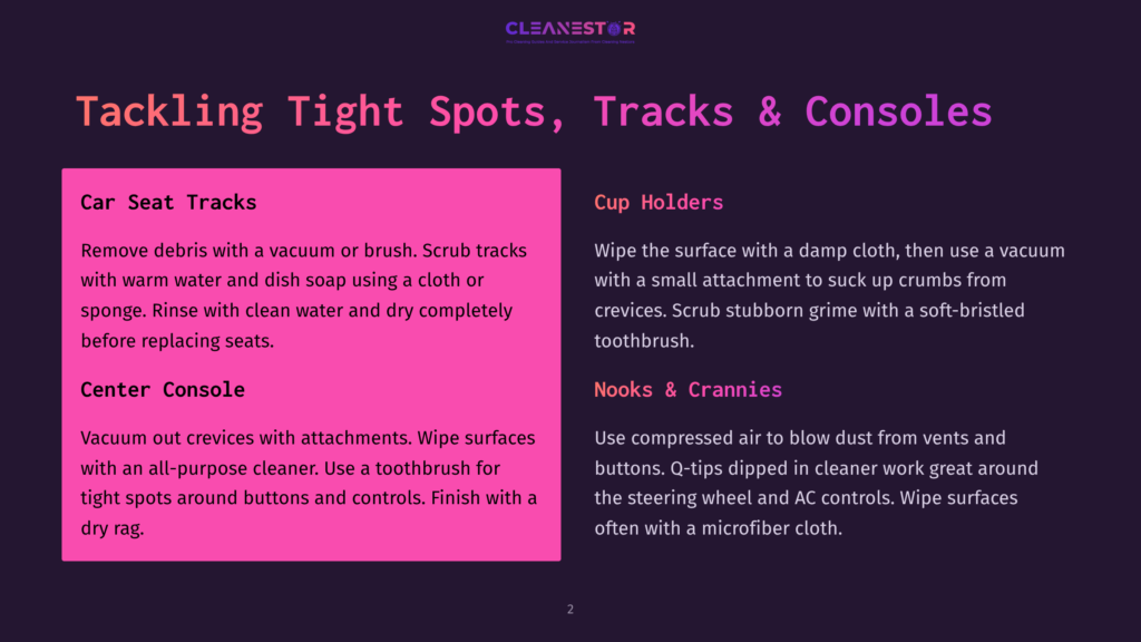 A Graphic With Text Titled &Quot;Tackling Tight Spots, Tracks &Amp; Consoles&Quot; From Cleanestor, Offering Cleaning Tips For Car Seats And Center Consoles, And For Nooks &Amp; Crannies.