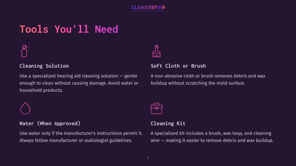 2 Tools Youll Need 3 Infographic Titled &Quot;Tools You'Ll Need&Quot; For Hearing Aid Cleaning, Showing Icons For Cleaning Solution, Soft Cloth Or Brush, Water, And A Cleaning Kit.