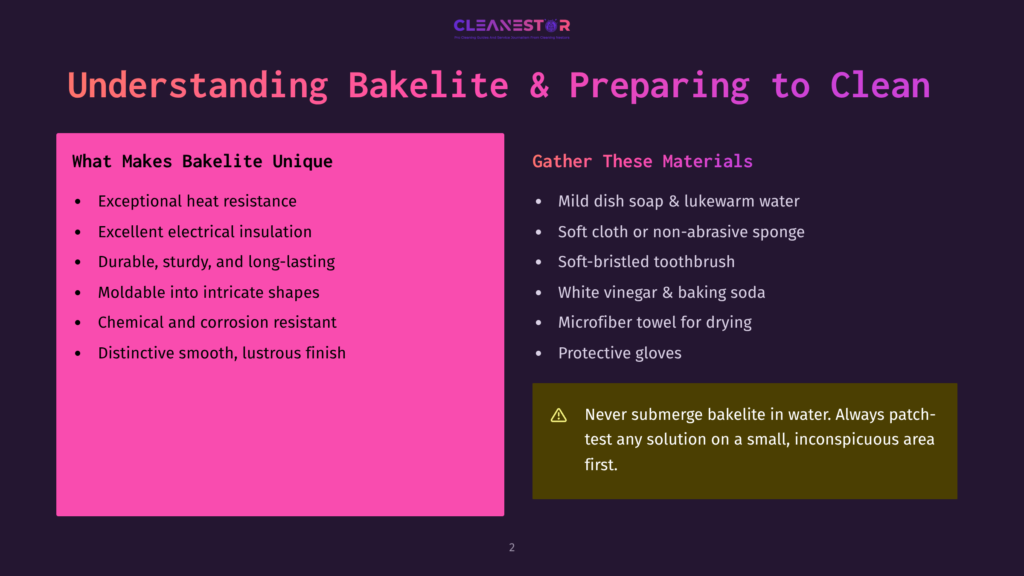 Understanding Bakelite &Amp; Preparing To Clean: A Slide With Text Detailing Bakelite'S Unique Properties, Such As Heat Resistance And Insulation, And Listing Cleaning Materials Like Mild Dish Soap, Vinegar, And Protective Gloves. A Warning About Not Submerging Bakelite In Water Is Also Present.