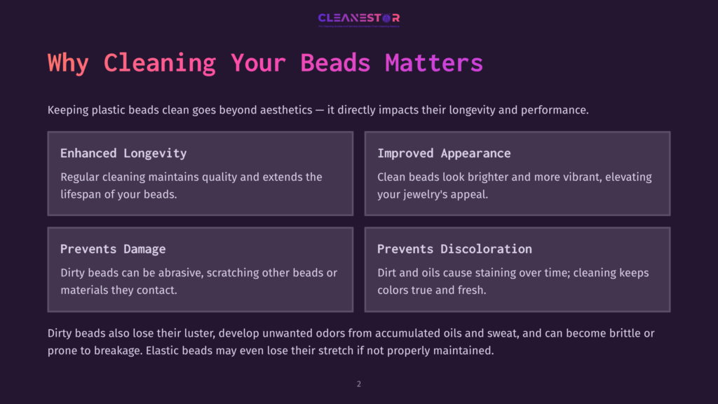 Infographic Titled &Quot;Why Cleaning Your Beads Matters&Quot; From Cleanestor, Detailing Benefits Like Enhanced Longevity, Improved Appearance, Preventing Damage, And Preventing Discoloration Of Beads.