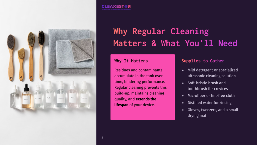 2 Why Regular Cleaning Matters And What Youll Need Top View Of Cleaning Supplies For Ultrasonic Cleaners: Brushes, Microfiber Cloths, And Bottles Of Cleaning Solution, With Text &Quot;Why Regular Cleaning Matters &Amp; What You'Ll Need&Quot; And &Quot;Supplies To Gather&Quot;.