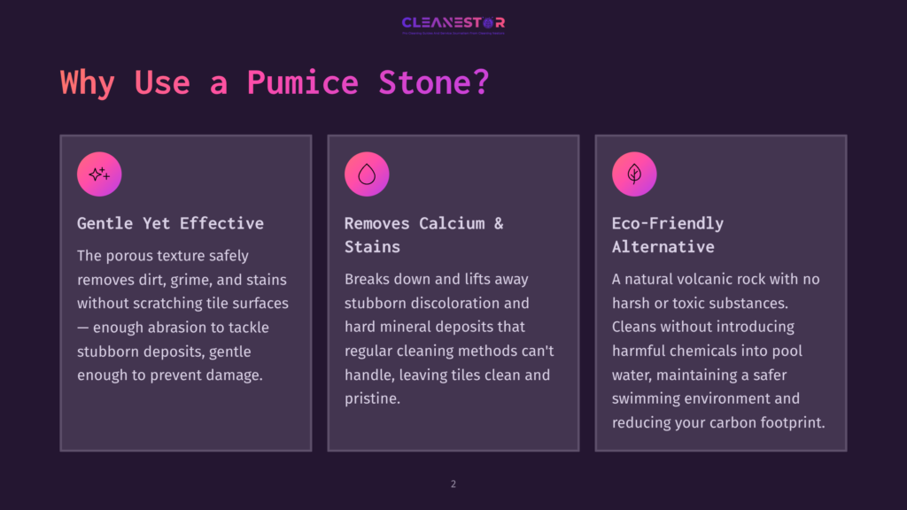 A Presentation Slide Titled &Quot;Why Use A Pumice Stone?&Quot; With Three Columns Detailing Its Benefits: Gentle Yet Effective, Removes Calcium &Amp; Stains, And Eco-Friendly Alternative, Each With An Icon And Descriptive Text.