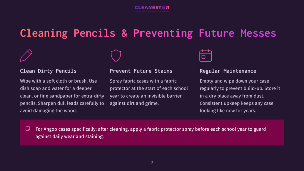 Infographic With Three Sections: &Quot;Clean Dirty Pencils,&Quot; &Quot;Prevent Future Stains,&Quot; And &Quot;Regular Maintenance.&Quot; It Offers Tips On Cleaning Pencils, Protecting Fabric Cases With Spray, And Consistent Upkeep For Pencil Cases.
