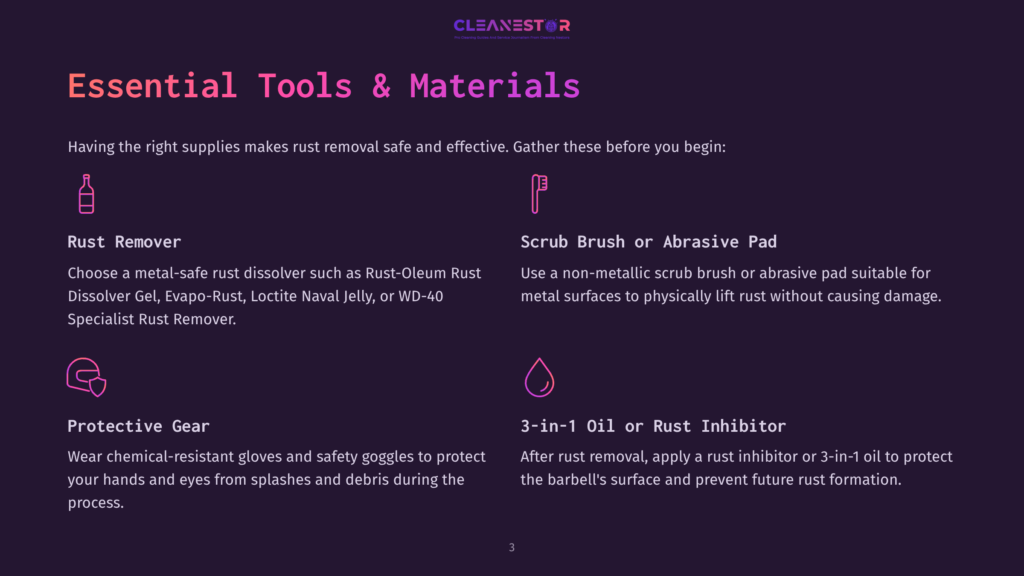 Cleanestor Essential Tools And Materials For Rust Removal: Rust Remover, Scrub Brush Or Abrasive Pad, Protective Gear, And 3-In-1 Oil Or Rust Inhibitor.