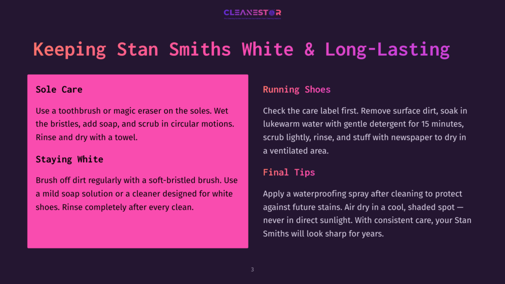 3 Keeping Stan Smiths White And Long Lasting Cleaning Tips For Stan Smiths: Instructions For Cleaning The Soles, Upper, And Final Tips For Keeping White Sneakers Looking New. &Quot;Cleanestor&Quot; Logo At The Top.