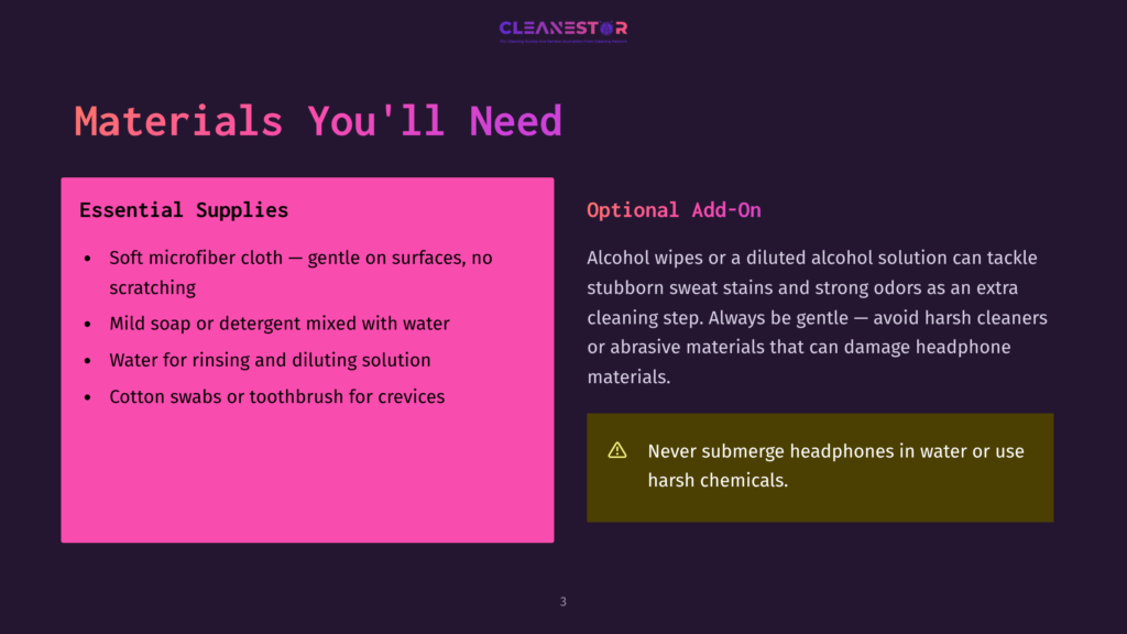 A Dark Purple Background With Pink And Yellow Text. The Pink Text On The Left Lists &Quot;Essential Supplies&Quot; For Cleaning Headphones, Including Microfiber Cloth, Mild Soap, Water, And Cotton Swabs. Yellow Text On The Right Lists &Quot;Optional Add-On&Quot; Cleaning Solutions And A Warning To Avoid Harsh Chemicals.