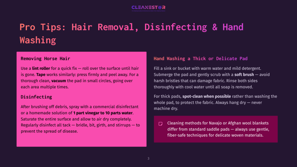 Pro Tips For Horse Hair Removal And Disinfecting: Use A Lint Roller For Quick Fixes And Vacuum Pads, Then Spray With Disinfectant. For Hand Washing, Use Warm, Soapy Water And A Soft Brush.