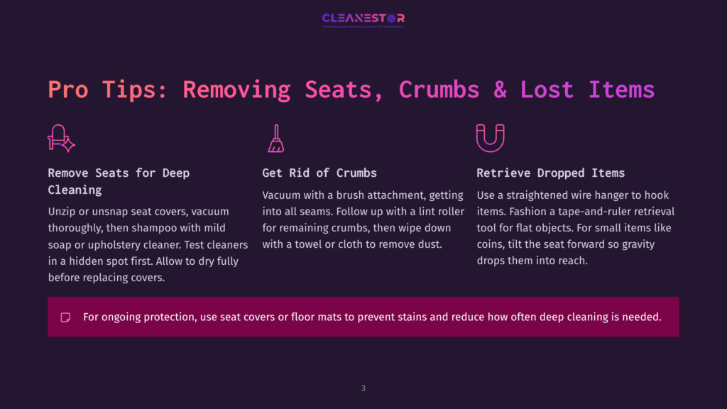 Infographic With The Title &Quot;Pro Tips: Removing Seats, Crumbs &Amp; Lost Items.&Quot; It Features Icons And Text For Removing Seats For Deep Cleaning, Getting Rid Of Crumbs, And Retrieving Dropped Items, With A Final Tip About Using Seat Covers For Protection.