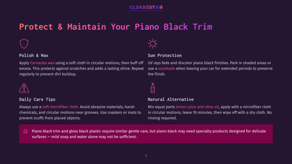 A Guide On How To Protect And Maintain Piano Black Trim Includes Instructions For Polishing With Carnauba Wax And Applying A Soft Microfiber Cloth, Avoiding Abrasive Materials And Harsh Chemicals. It Also Suggests Using A Sunshade And A Natural Alternative Of Lemon Juice And Olive Oil With A Microfiber Cloth.