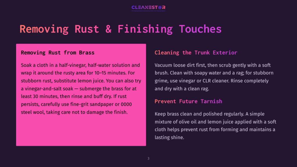 A Slide Titled &Quot;Removing Rust &Amp; Finishing Touches&Quot; From Cleanestor, Detailing How To Remove Rust From Brass With Vinegar And Salt, And How To Clean The Trunk Exterior With A Vacuum, Vinegar Or Clr, And Olive Oil.