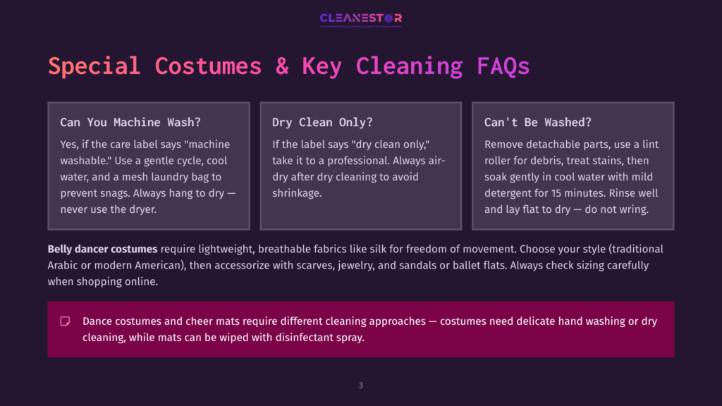 Cleanestor Faq: Special Costumes &Amp; Key Cleaning Faqs. Learn About Machine Wash, Dry Clean, And Can'T Be Washed Items. Information On Belly Dancer Costumes And Dance Costumes.