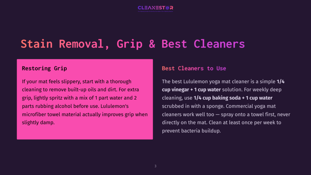 A Blog Page With A Section Titled &Quot;Restoring Grip&Quot; Offering Tips On How To Prevent A Lululemon Yoga Mat From Being Slippery. It Suggests A Thorough Cleaning With A Mix Of Oils And Dirt, Followed By A Light Spray Of 1 Part Water And 2 Parts Rubbing Alcohol. The &Quot;Best Cleaners To Use&Quot; Section Recommends A Simple Solution Of 1/4 Cup Vinegar And 1 Cup Water, Or 1/4 Cup Baking Soda And 1 Cup Water For Deeper Cleaning.