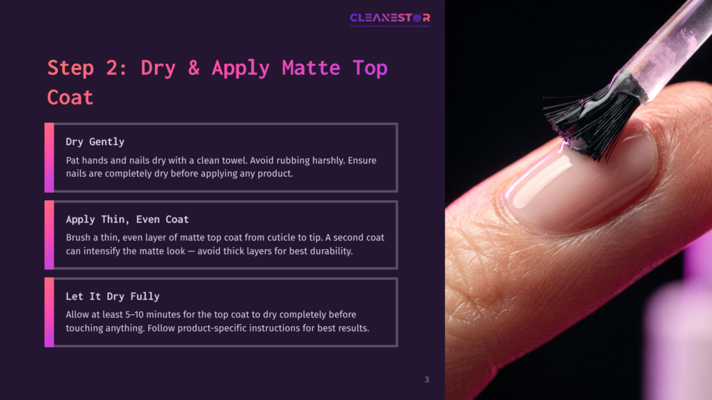 Close-Up Of A Hand With A Matte Top Coat Nail Polish Being Applied By A Brush. The Text &Quot;Step 2: Dry &Amp; Apply Matte Top Coat&Quot; Is Overlaid On The Left.