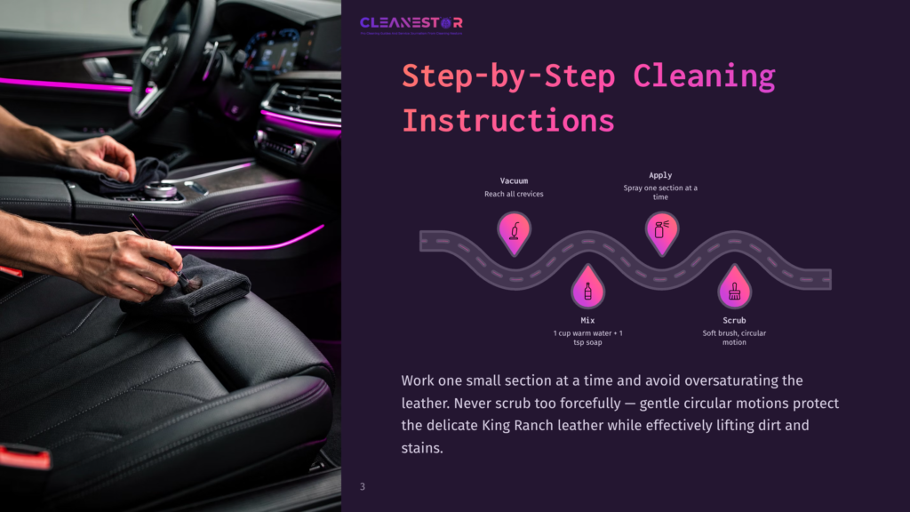 Step-By-Step Car Interior Cleaning Instructions: Vacuum Crevices, Mix Soap And Water, Apply Solution, And Scrub With A Soft Brush For Delicate King Ranch Leather.