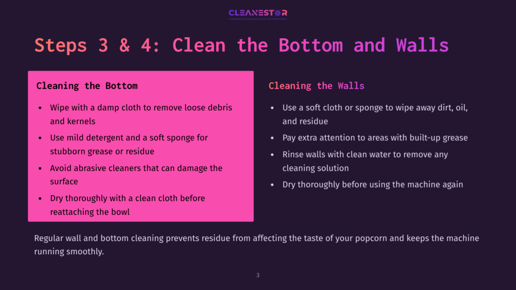 3 Steps 3 And 4 Clean The Bottom And Walls Steps 3 &Amp; 4: Clean The Bottom And Walls Of A Popcorn Machine. Includes Instructions For Cleaning The Bottom With A Damp Cloth And Mild Detergent, And Cleaning The Walls With A Soft Cloth To Remove Dirt And Residue.