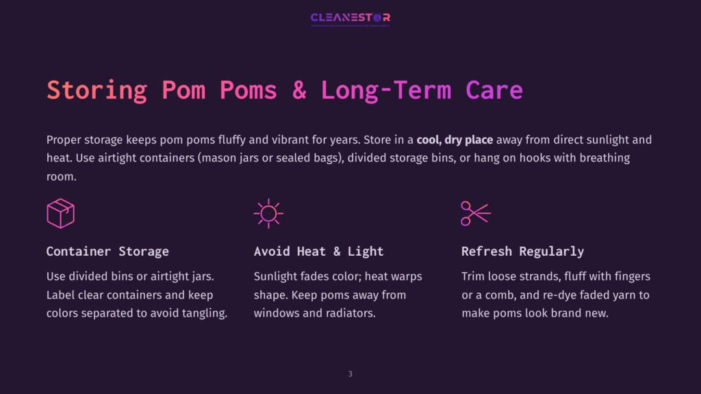 Infographic Detailing How To Store Pom Poms For Long-Term Care, Featuring Icons For Container Storage, Avoiding Heat And Light, And Refreshing Strands. Text Emphasizes Cool, Dry Storage And Airtight Containers.