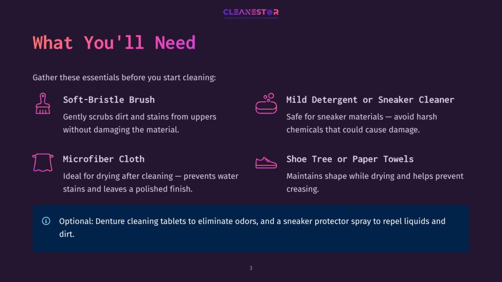 3 What Youll Need 2 Illustration Of Cleaning Supplies For Shoes: A Soft-Bristle Brush, A Microfiber Cloth, Mild Detergent Or Sneaker Cleaner, And A Shoe Tree Or Paper Towels. Text Lists &Quot;What You'Ll Need&Quot; And Optional Items Like Denture Cleaning Tablets And Sneaker Protector Spray.