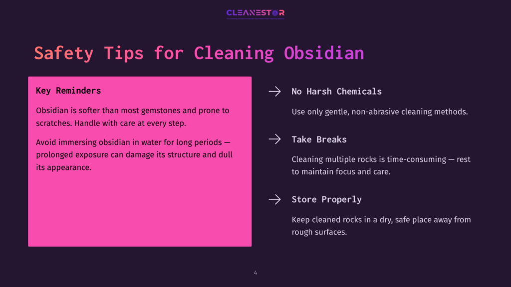 4 Safety Tips For Cleaning Obsidian Presentation Slide Titled &Quot;Safety Tips For Cleaning Obsidian&Quot; With Key Reminders About Obsidian'S Softness, Avoiding Prolonged Water Immersion, And Advice On Using Gentle Cleaning Methods, Taking Breaks, And Proper Storage.