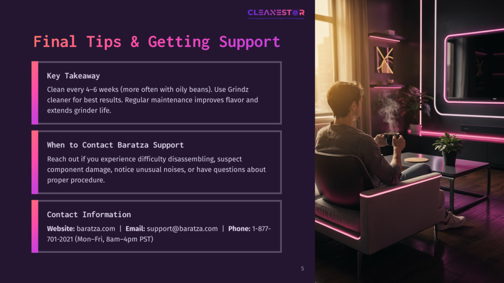 Man In Armchair Enjoying Coffee And Steam, Modern Living Room With Ambient Pink Lighting, Large Tv, And Minimalist Decor. Text Overlay: &Quot;Cleanestor&Quot;, &Quot;Final Tips &Amp; Getting Support&Quot;, &Quot;Key Takeaway&Quot;, &Quot;When To Contact Baratza Support&Quot;, &Quot;Contact Information&Quot;.