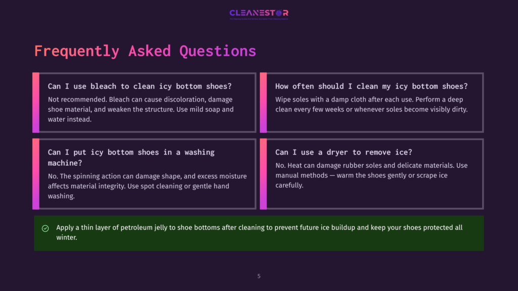 5 Frequently Asked Questions 2 Frequently Asked Questions About Cleaning Icy Bottom Shoes, Featuring Questions About Using Bleach, Washing Machines, And Dryers, With A Tip About Petroleum Jelly.