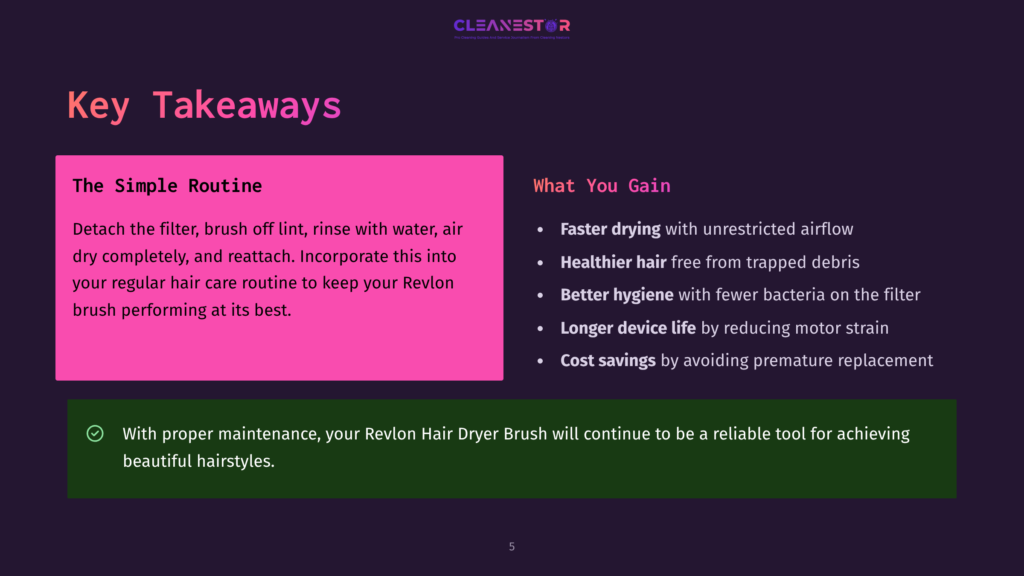 Key Takeaways Slide: The Simple Routine For Revlon Hair Dryer Brush Maintenance With Benefits Like Faster Drying, Better Hygiene, And Cost Savings.