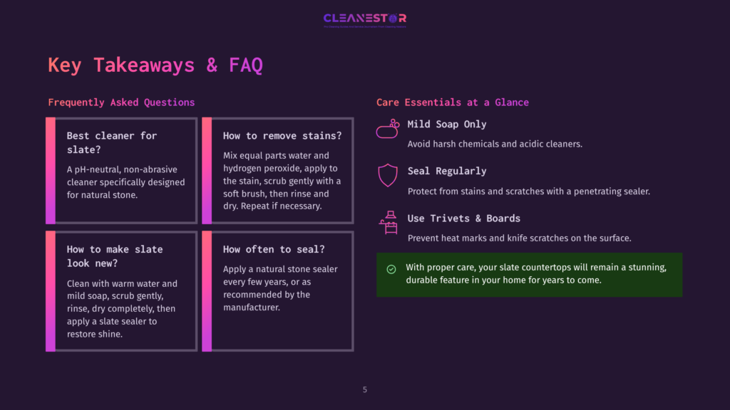 An Infographic About Cleaning Slate Countertops Features Sections Titled 'Key Takeaways &Amp; Faq', 'Best Cleaner For Slate?', 'How To Remove Stains?', 'How To Make Slate Look New?', And 'How Often To Seal?'. It Emphasizes Using Mild Soap, Sealing Regularly, And Applying A Natural Stone Sealer Every Few Years.
