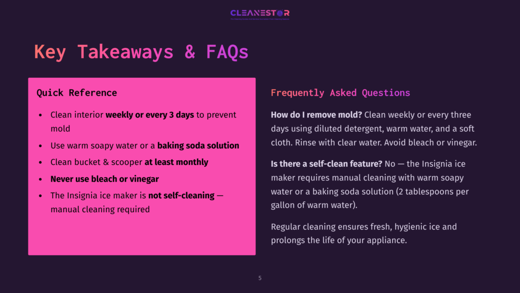 Cleanestor Logo And &Quot;Key Takeaways &Amp; Faqs&Quot; Title. Left Side Has &Quot;Quick Reference&Quot; With Bullet Points About Cleaning Frequency And Methods For Ice Makers. Right Side Has &Quot;Frequently Asked Questions&Quot; About Removing Mold And Ice Maker Self-Cleaning Features.