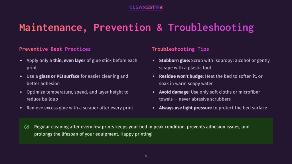 Maintenance And Prevention Tips For A 3D Printer With Troubleshooting Advice. A Section Titled &Quot;Preventive Best Practices&Quot; Suggests Applying A Thin, Even Layer Of Glue Stick Before Each Print. Another Section Titled &Quot;Troubleshooting Tips&Quot; Advises Scrubbing Stubborn Glue With Isopropyl Alcohol Or Using A Plastic Tool.